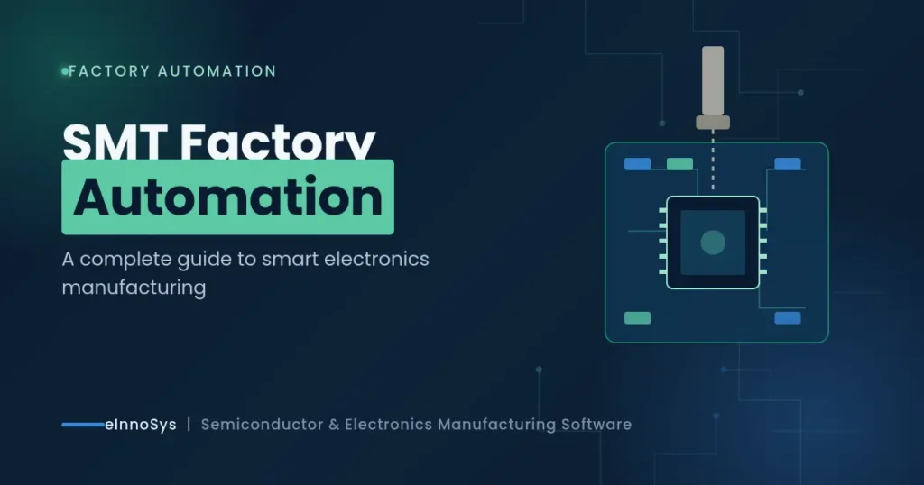 SMT Factory Automation: A Complete Guide to Smart Electronics Manufacturing